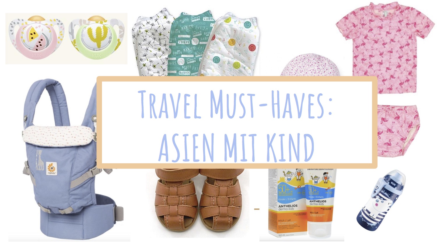TRAVEL MUST-HAVES // WAS KOMMT IN DEN KOFFER // ASIEN MIT KIND - Oh  Wunderbar - Blog - Family, Fashion, Lifestyle, Travel